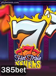 Descubra o Jogo HotTripleSevens na Plataforma 385bet